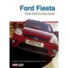 Ford Fiesta - From Birth to Boy Racer
