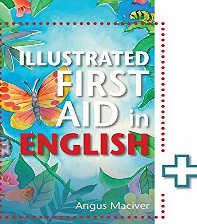 Hodder Education The Illustrated First Aid in English