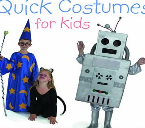 Hamlyn Quick Costumes For Kids: 30 Great Fancy Dress Ideas