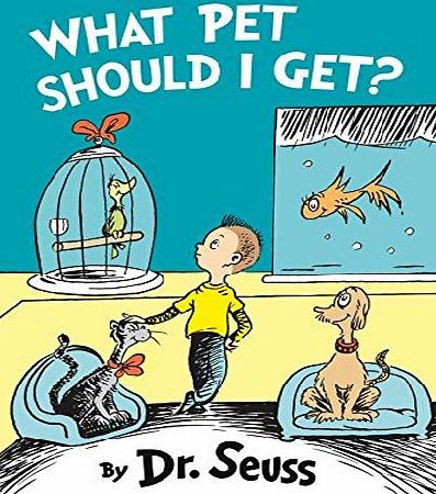 HarperCollins Childrens Books What Pet Should I Get? (Dr Seuss)