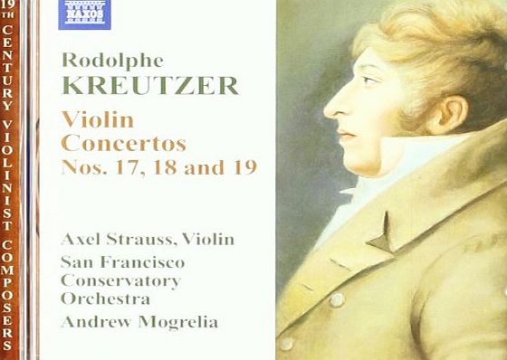 NAXOS Kreutzer: Violin Concertos Nos. 17-19
