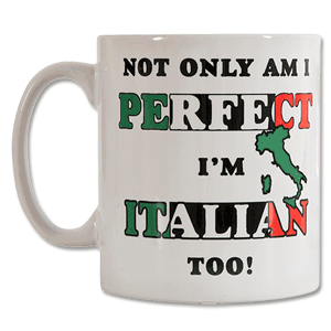 Retake Not Only Am I Perfect, Im Italian Too! Mug