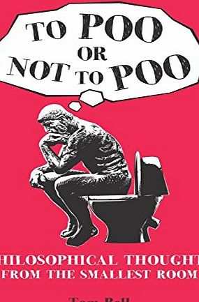Summersdale Publishers To Poo or Not to Poo: Philosphical Thoughts From the Smallest Room (Gift)