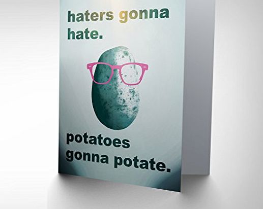 Wee Blue Coo Cards HATERS GONNA HATE POTATOES POTATE FUNNY JOKE HIPSTER BLANK BIRTHDAY CARD CP063